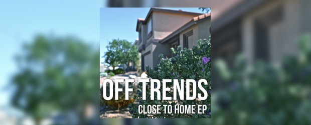 Music: Off Trends ‘Close to Home’ (full album stream)