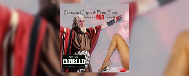 Music: Geezus Cryst & Free Beer ‘Parting the Red C-Word’ (full album stream)